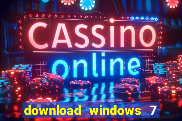 download windows 7 32 bits iso